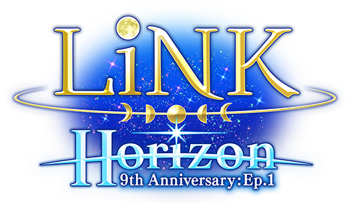 LiNK Horizon 9th Anniversary:Ep.1